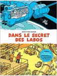 Dans le secret des labos - tome 1 : Visitez les plus grands sites scientifiques et techniques de France et