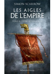 Les Aigles de l'Empire - tome 4 : L'Aigle et les loups