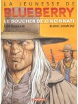 Blueberry - La jeunesse - tome 14 : Le boucher de Cincinnati