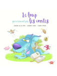 Le Loup Qui N'aimait Pas les Contes