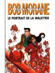Bob Morane - tome 185 : Le portrait de la walkyrie [NED 2015] - 14,54 € - en stock