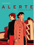 Alerte - tome 2 : Un besoin de vérité