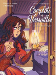 Complots à Versailles - tome 4