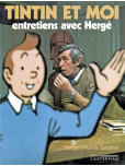 Tintin et moi: Entretiens avec Hergé-Réédition