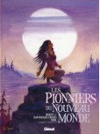 Les Pionniers du nouveau monde - Intégrale - tome 3