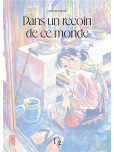 Dans un recoin de ce monde - tome 1