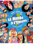 Le Monde à l'envers - tome 1 : L'Envers du décor