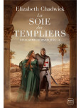 Guillaume le Maréchal - tome 3 : La Soie des Templiers