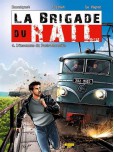 La Brigade du rail - tome 4 : L'inconnue de Paris-Marseille