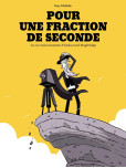 Pour une fraction de seconde