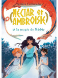Nectar et Ambroisie et la magie de Médée - tome 2