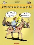 L'Histoire de France en BD - tome 2 : Du Moyen Age à la Révolution