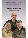 Trois Destins Hors du Commun