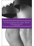 A Charm School For Sissy Maids Mistress Lorelei [2ème édition]