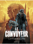 Le Convoyeur - tome 2 : La Cité des mille flèches