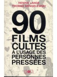 90 films cultes à l'usage des personnes préssées