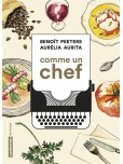 Comme un Chef - une Autobiographie Culinaire