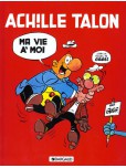 Achille Talon - tome 21 : Ma vie à moi