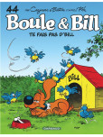Boule & Bill - tome 44 : Te fais pas d'Bill !