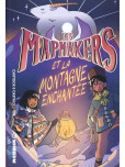 Les Mapmakers - tome 2 : Les Mapmakers et la Montagne enchantée