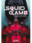 Squid Game : Petites Histoires et Grand Secrets de la Serie Culte