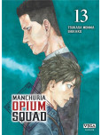 Manchuria Opium Squad - tome 13