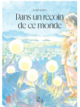 Dans un recoin de ce monde - tome 2