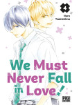 We Must Never Fall in Love! - tome 4