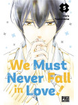 We Must Never Fall in Love! - tome 5