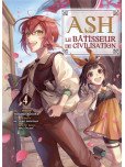 Ash, le Batisseur de Civilisation - tome 4 : Batisseur de Civilisation T04