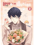 Love is an illusion - tome 2