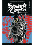 Exquisite Corpses (Recueil) - tome 3