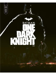 Batman - One Dark Knight : One Dark Knight