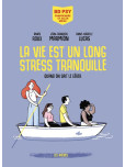 La VIE EST UN LONG STRESS TRANQUILLE