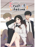 Crush of Lifetime - tome 3