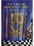 La Franc-maconnerie dévoilée