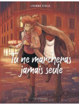 Tu ne marcheras jamais seule