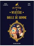 Une Aventure de Mystère et Boule de Gomme
