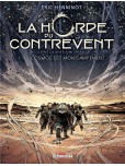 Horde du contrevent - tome 1 : Le Cosmos est mon campement