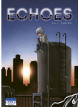 Echoes - tome 6