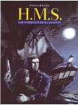H.M.S. - His Majesty's Ship - L'intégrale - tome 1