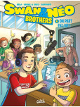 Swan et Néo - Brothers - tome 6