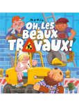 OH ! Les beaux travaux !