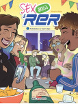 Sex Drugs and RER - tome 2