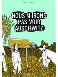 Nous n'irions pas voir Auschwitz