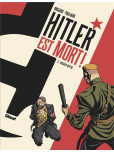Hitler est mort ! - tome 3
