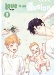 Love is an illusion - tome 3