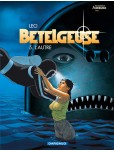 Bételgeuse - tome 5 : L'autre