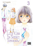 Let's Kiss in Secret Tomorrow - tome 3