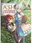 Ash, le Batisseur de Civilisation - tome 3
